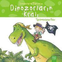 Dinozorlarin Krali - Tyrannosaurus Reks