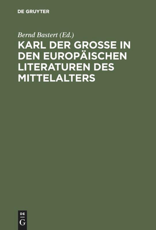 Karl der Große in den europäischen Literaturen des Mittelalters