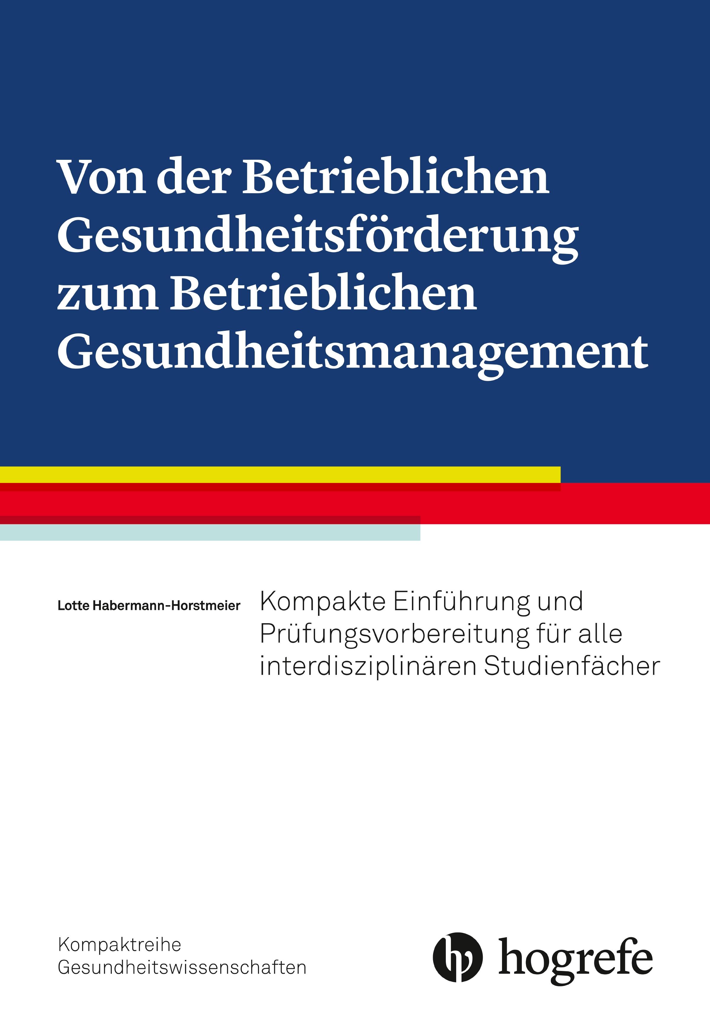 Von der Betrieblichen Gesundheitsförderung zum Betrieblichen Gesundheitsmanagement