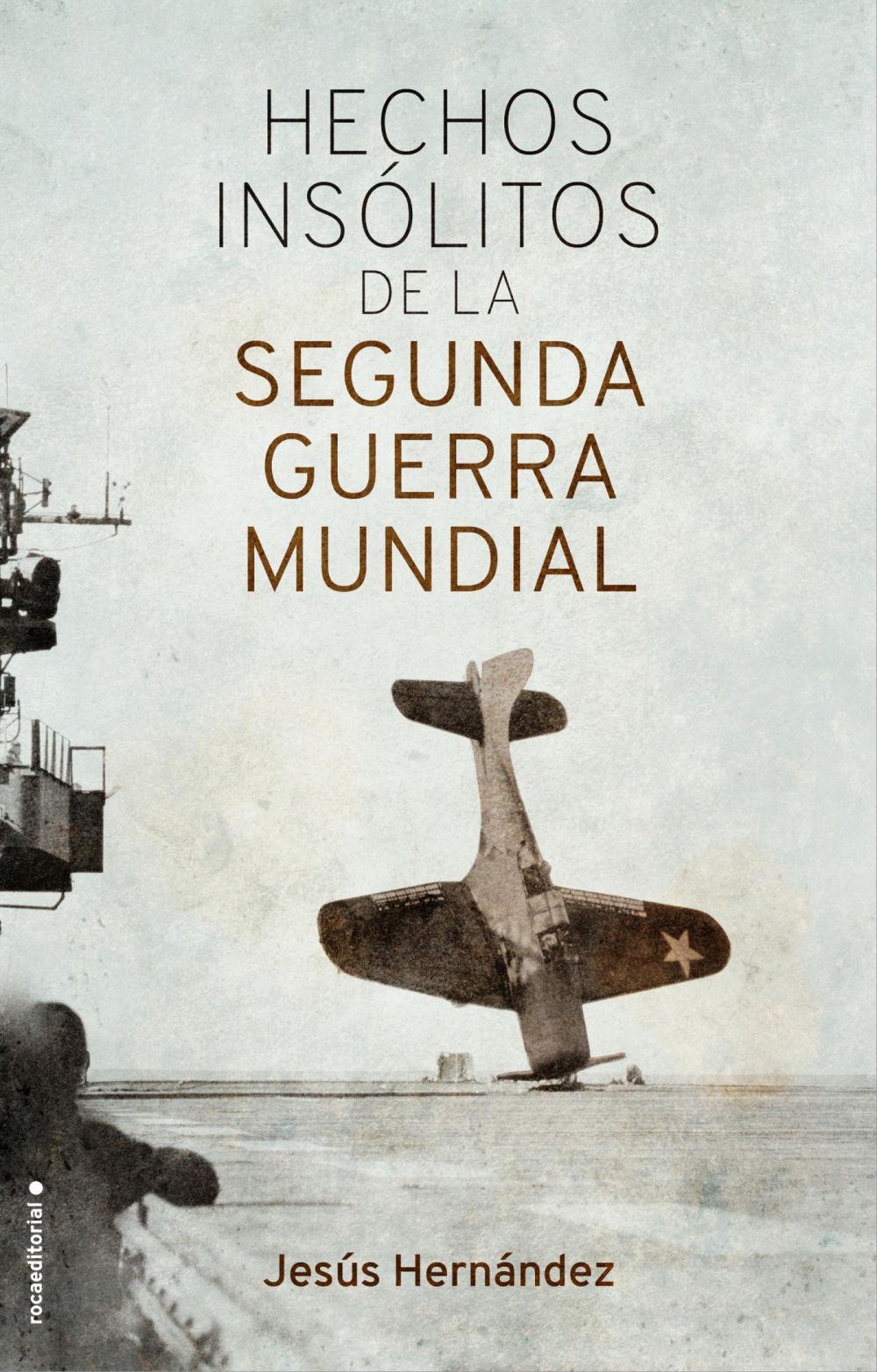 Hechos insólitos de la II Guerra Mundial