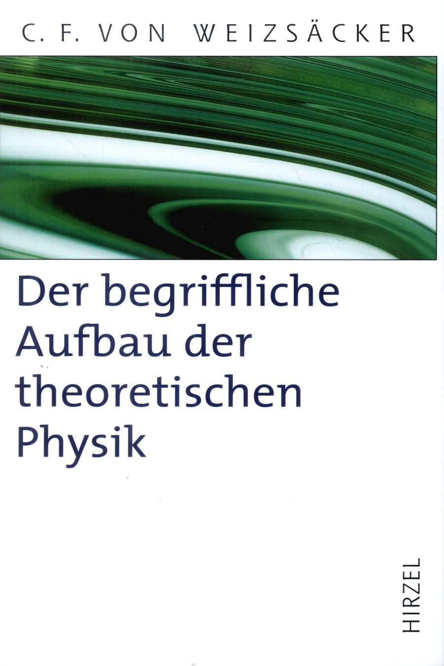 Der begriffliche Aufbau der theoretischen Physik