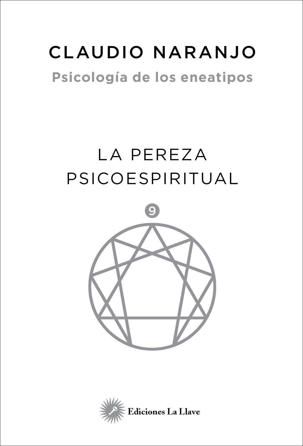 La pereza psicoespiritual : eneatipo nueve