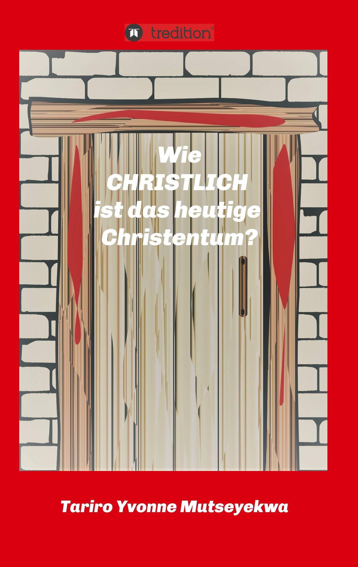 Wie christlich ist das heutige Christentum?