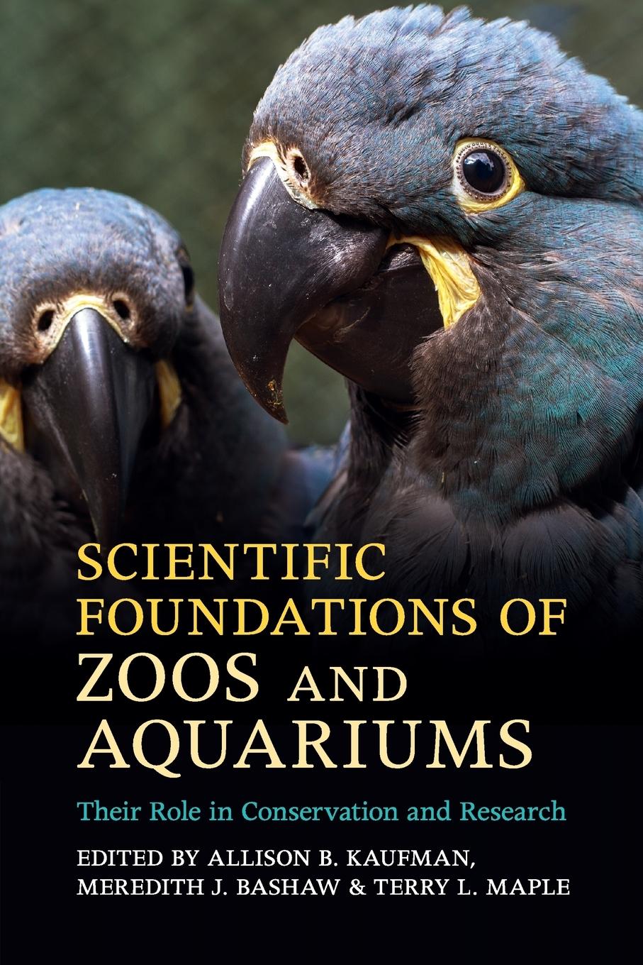 Scientific Foundations of Zoos and Aquariums