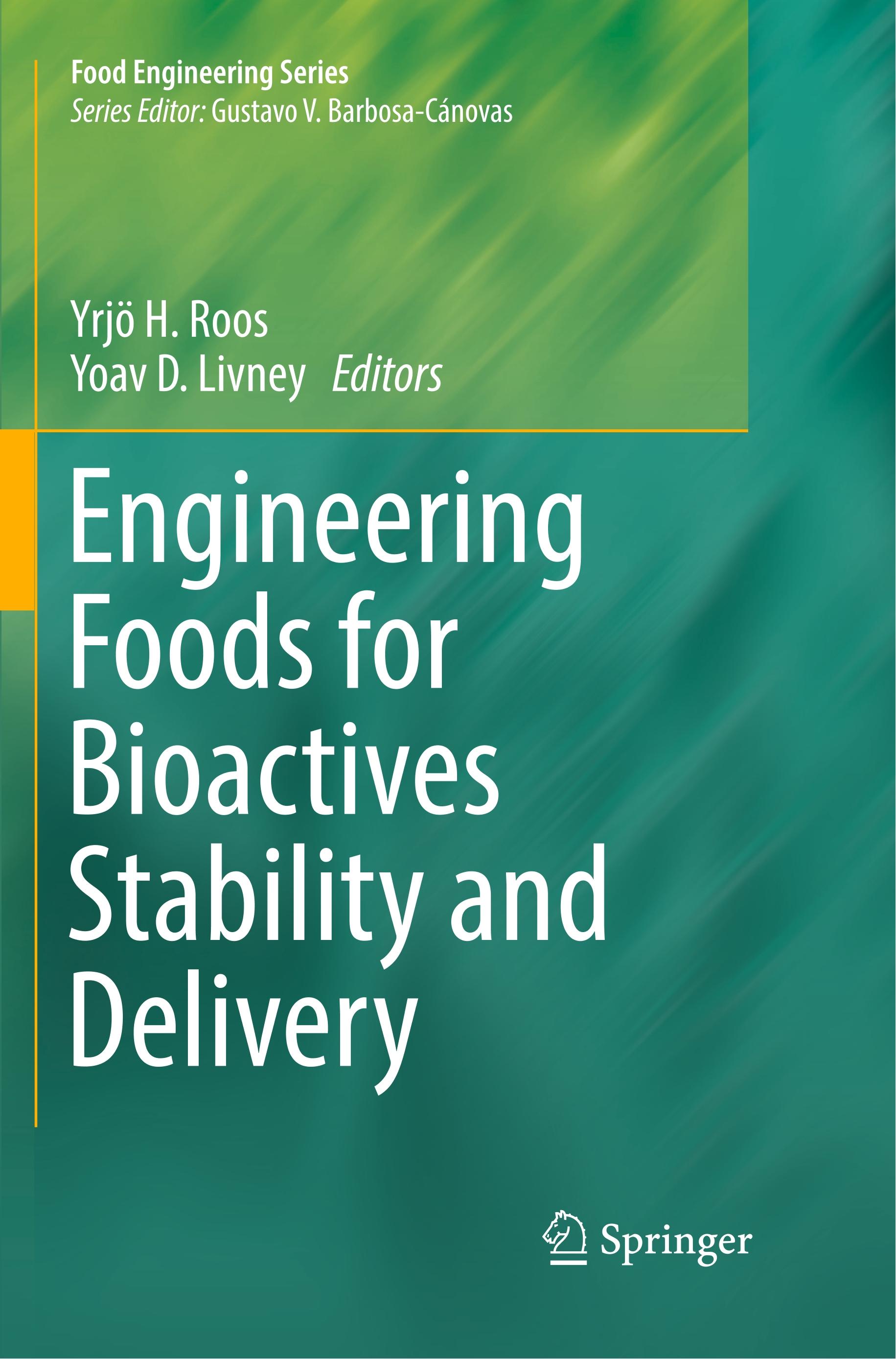 Engineering Foods for Bioactives Stability and Delivery