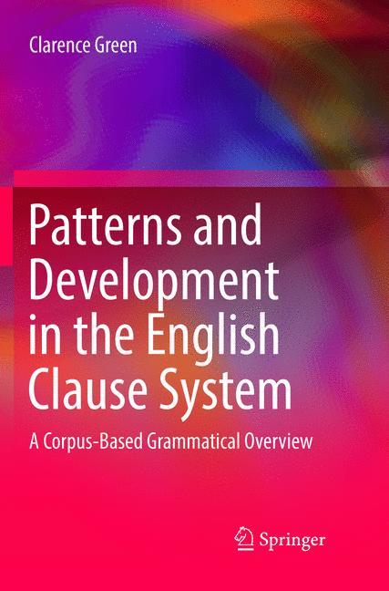 Patterns and Development in the English Clause System