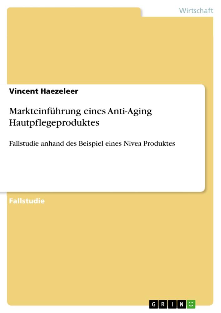 Markteinführung eines Anti-Aging Hautpflegeproduktes