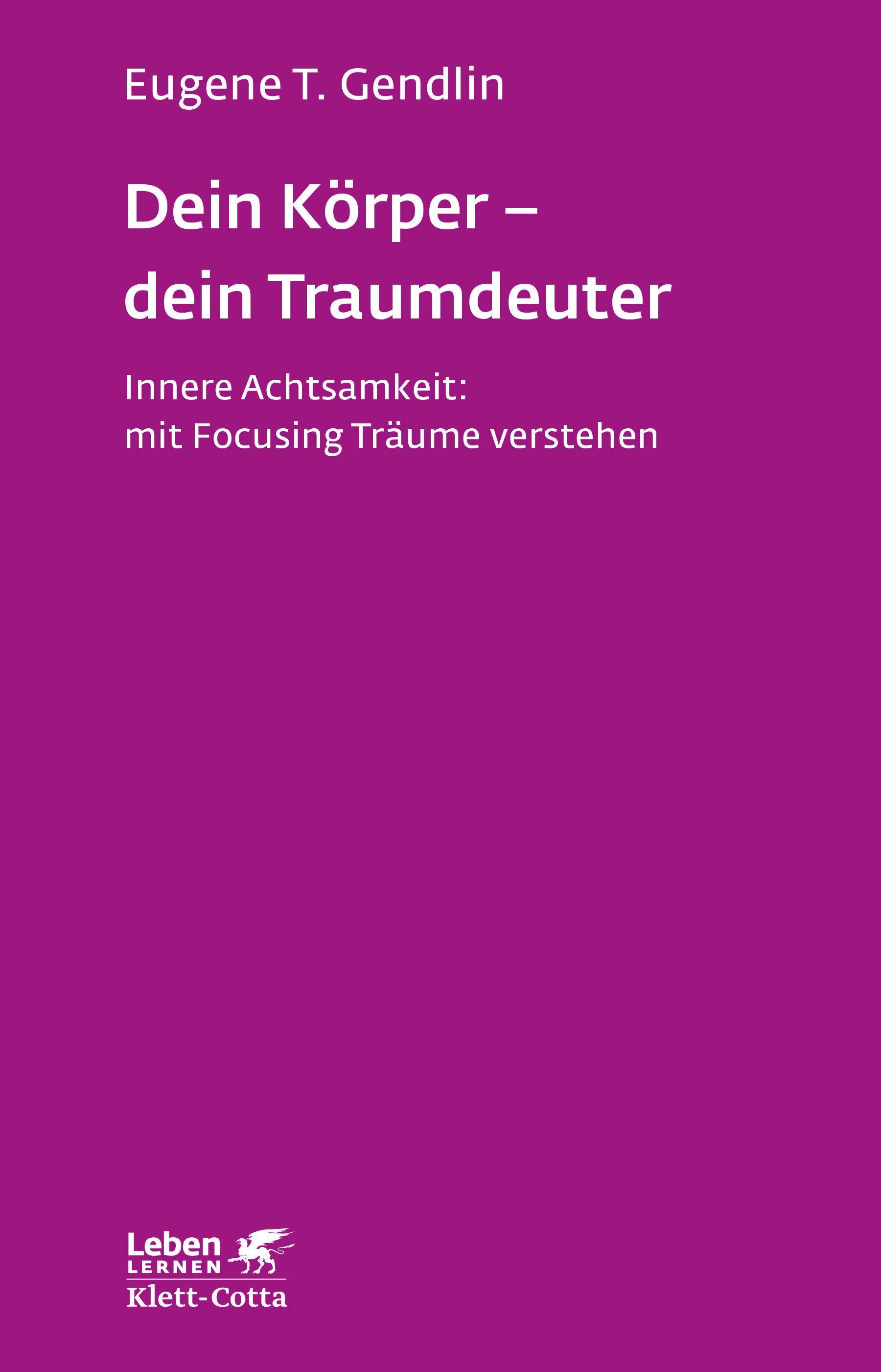 Dein Körper - dein Traumdeuter (Leben lernen, Bd. 220)