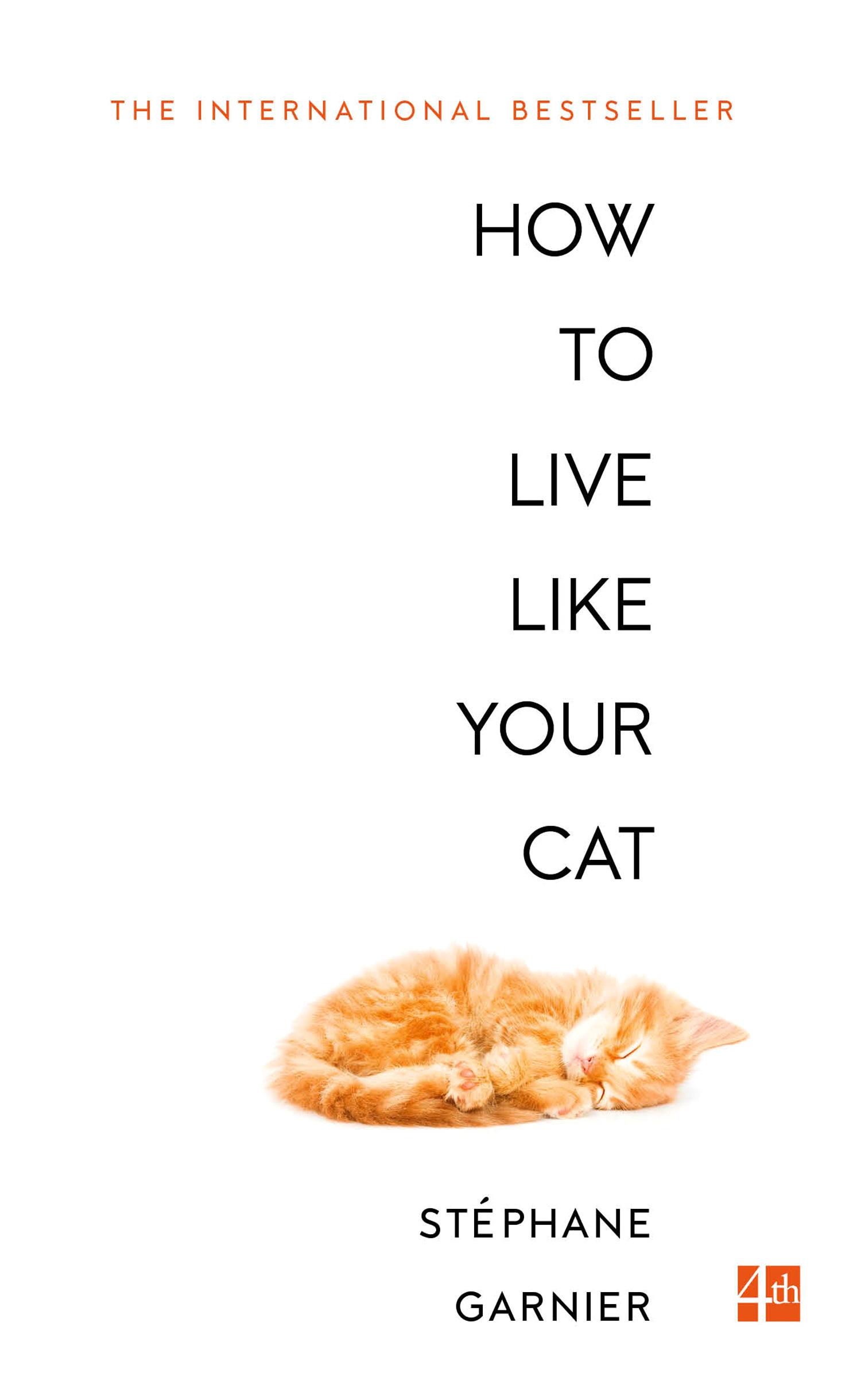 How to Live Like Your Cat