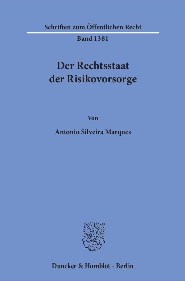 Der Rechtsstaat der Risikovorsorge