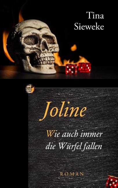 Joline. Wie auch immer die Würfel fallen