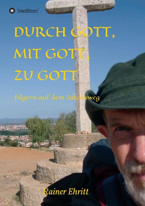 Durch Gott, mit Gott, zu Gott