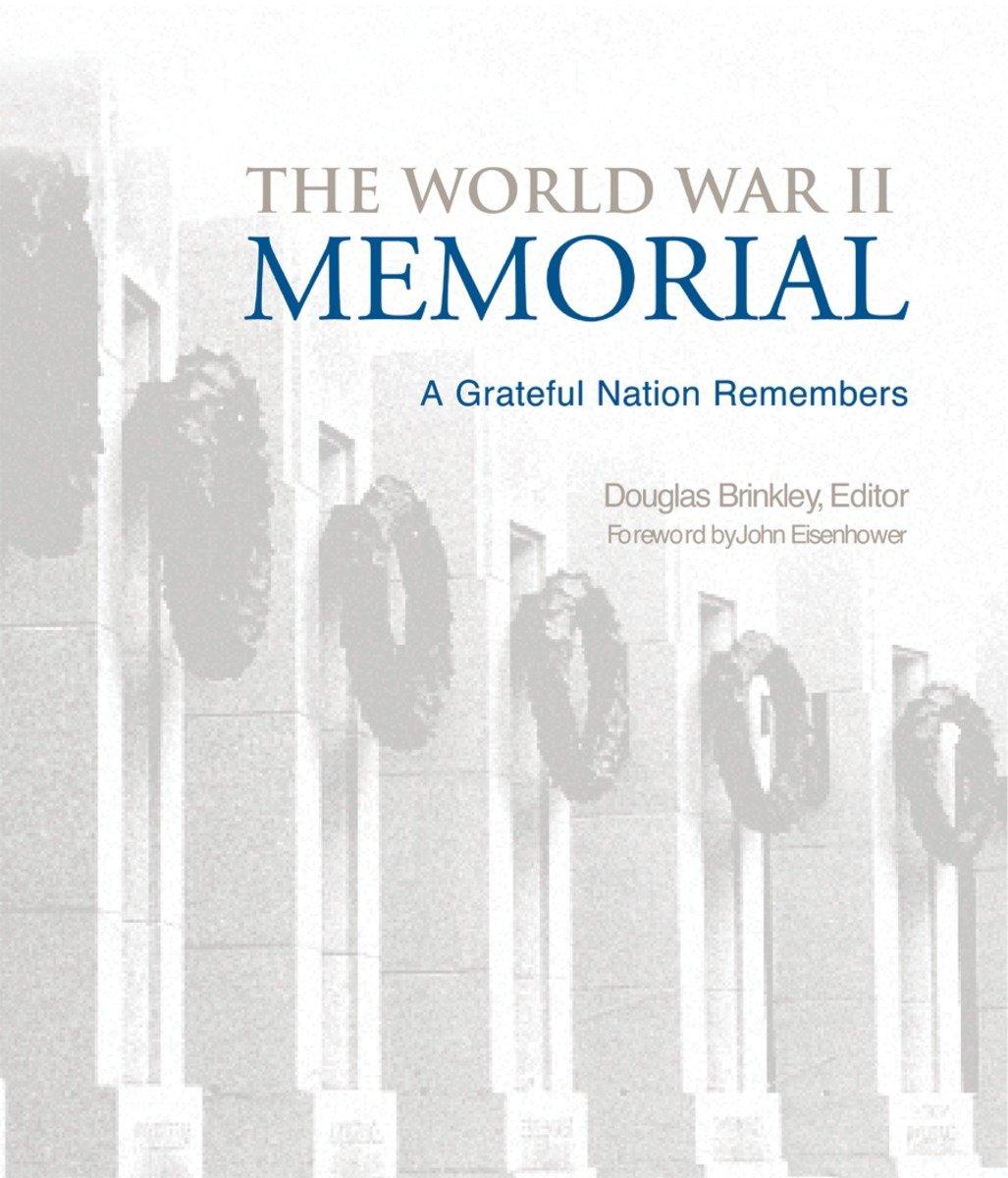 The World War II Memorial: A Grateful Nation Remembers