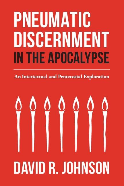 Pneumatic Discernment in the Apocalypse