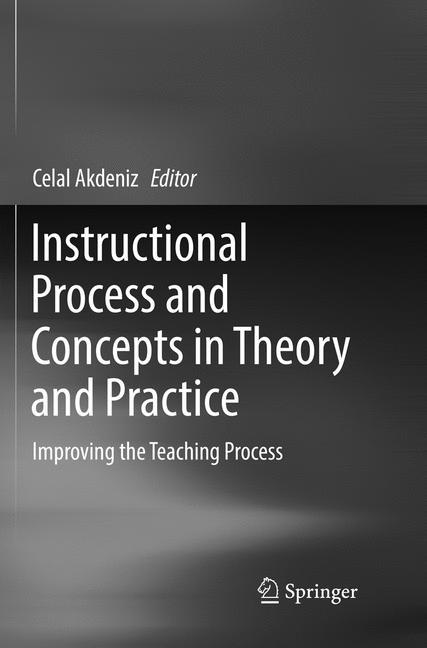 Instructional Process and Concepts in Theory and Practice