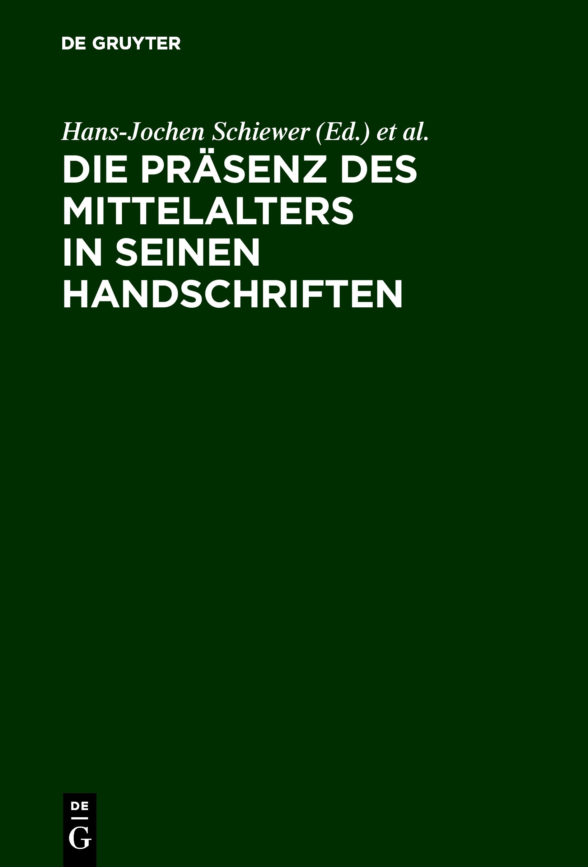 Die Präsenz des Mittelalters in seinen Handschriften