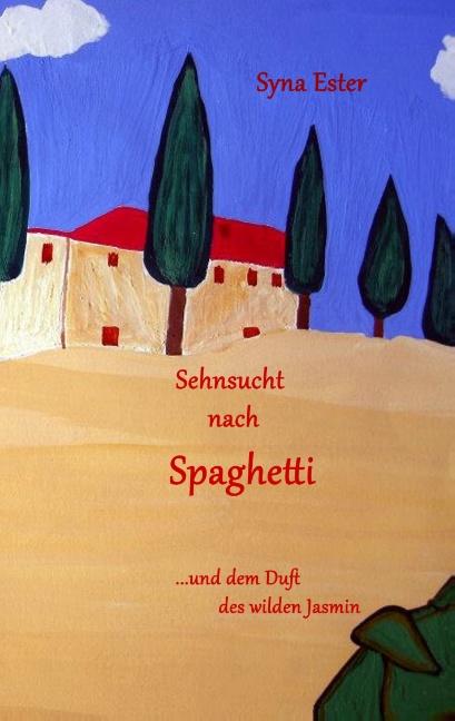 Sehnsucht nach Spaghetti