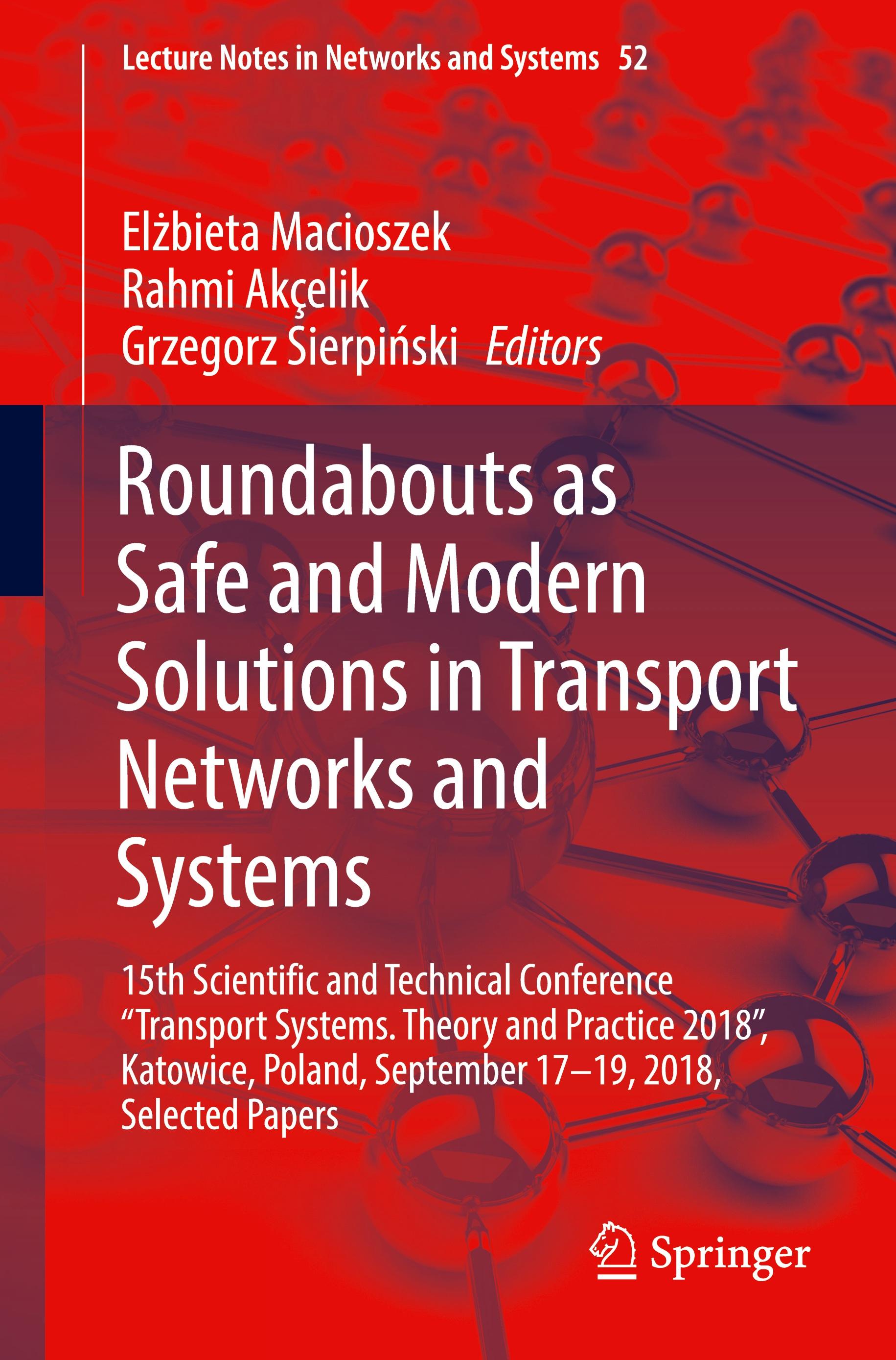 Roundabouts as Safe and Modern Solutions in Transport Networks and Systems