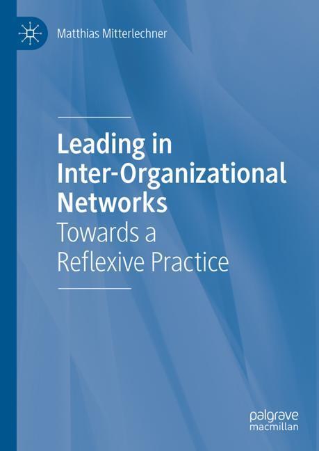 Leading in Inter-Organizational Networks