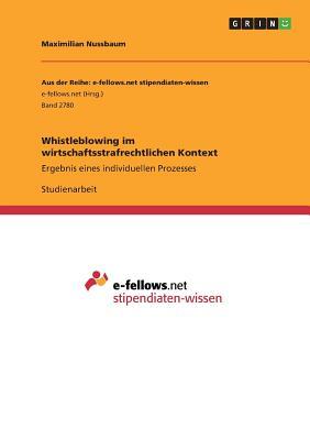 Whistleblowing im wirtschaftsstrafrechtlichen Kontext