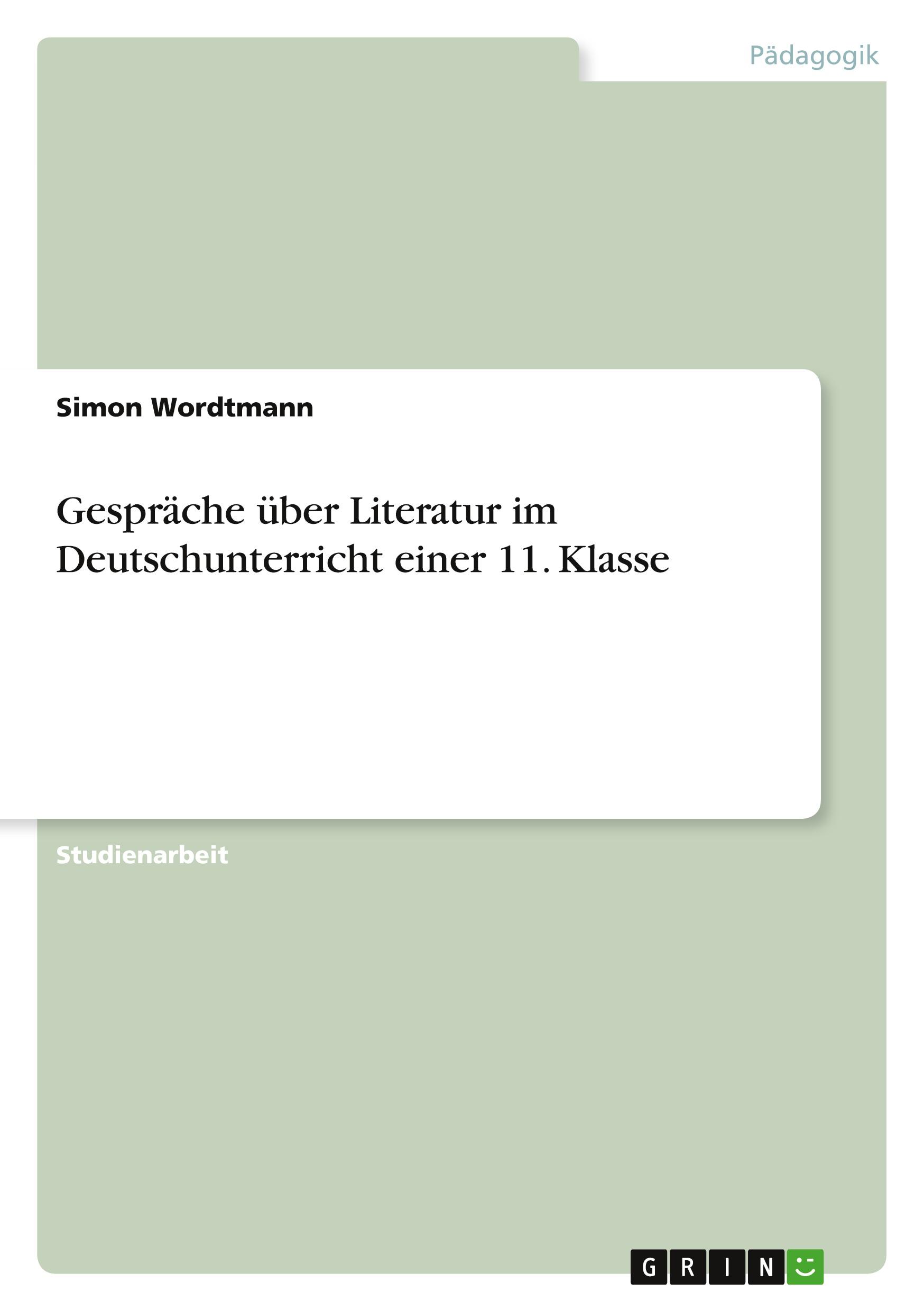 Gespräche über Literatur im Deutschunterricht einer 11. Klasse