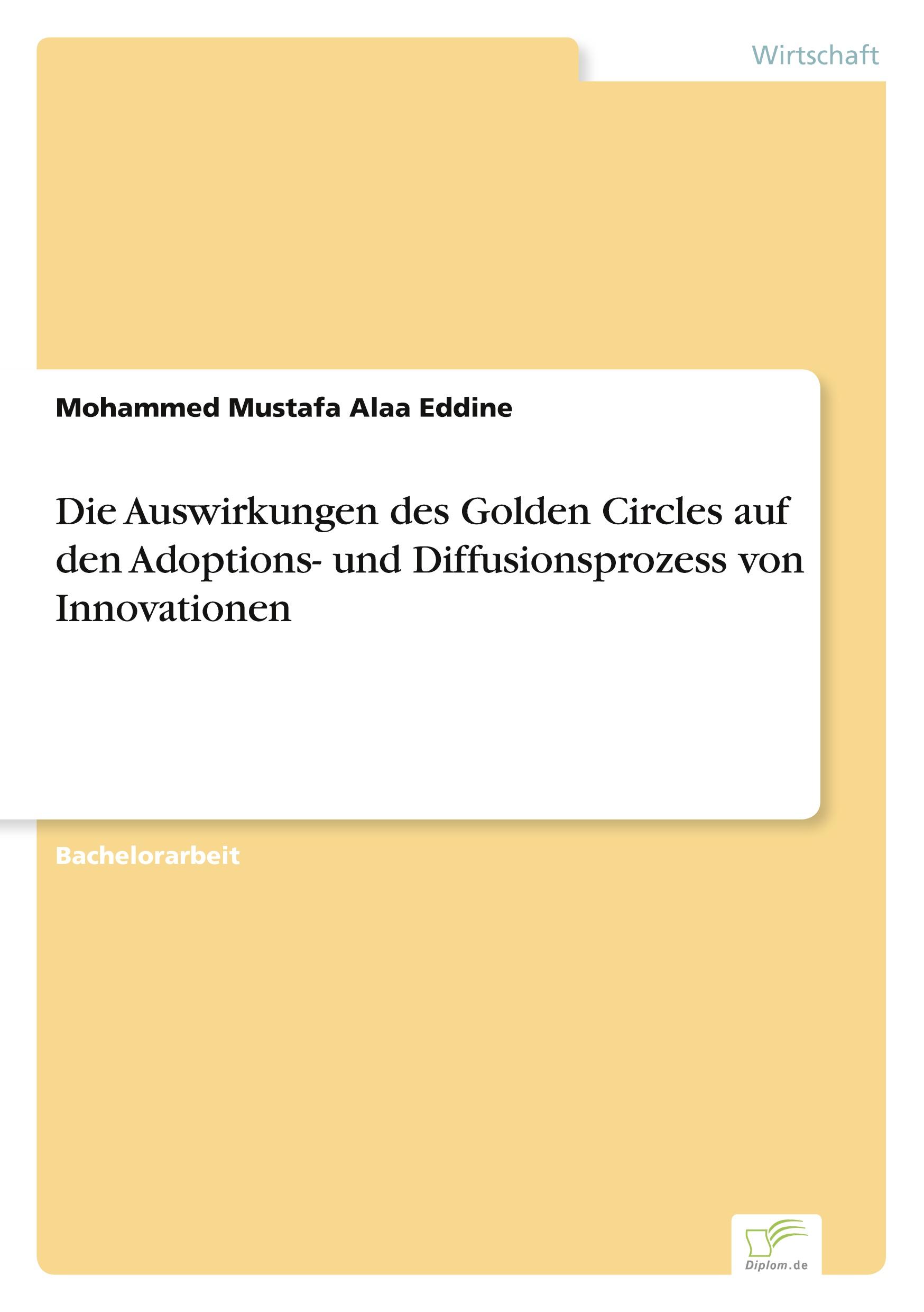 Die Auswirkungen des Golden Circles auf den Adoptions- und Diffusionsprozess von Innovationen