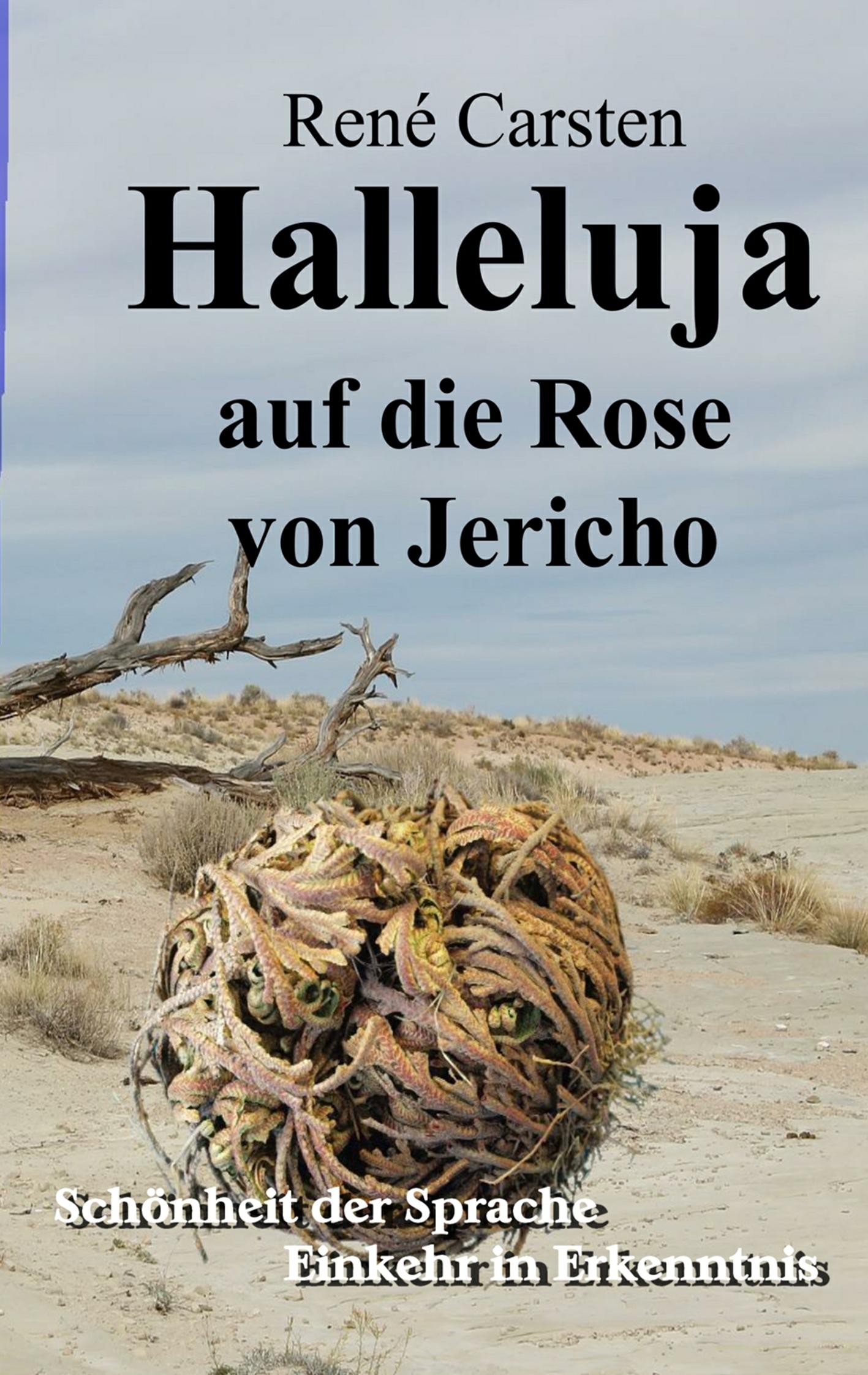 Halleluja auf die Rose von Jericho