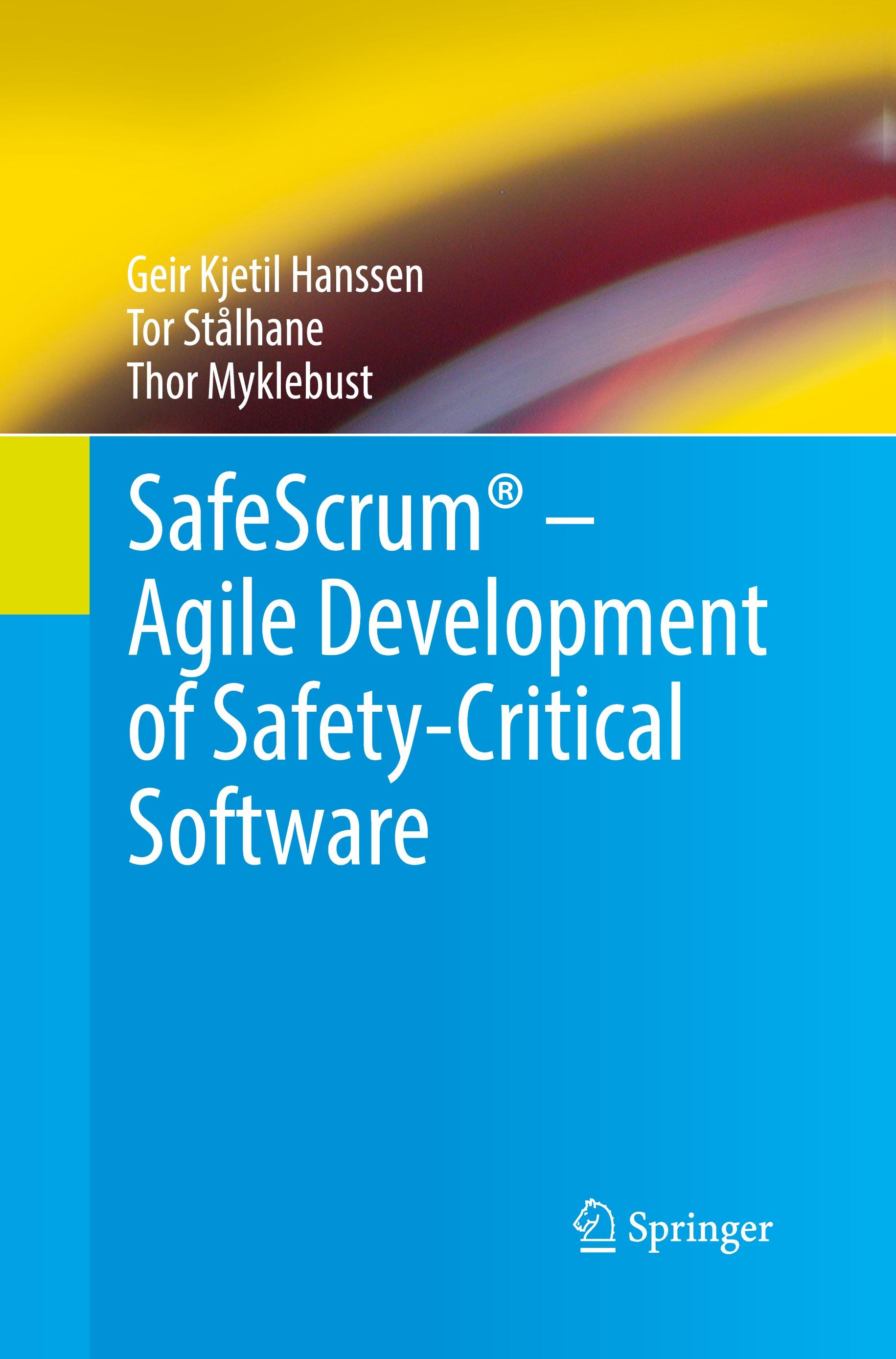 SafeScrum® - Agile Development of Safety-Critical Software