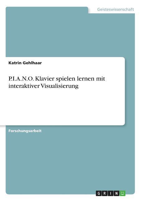 P.I.A.N.O. Klavier spielen lernen mit interaktiver Visualisierung