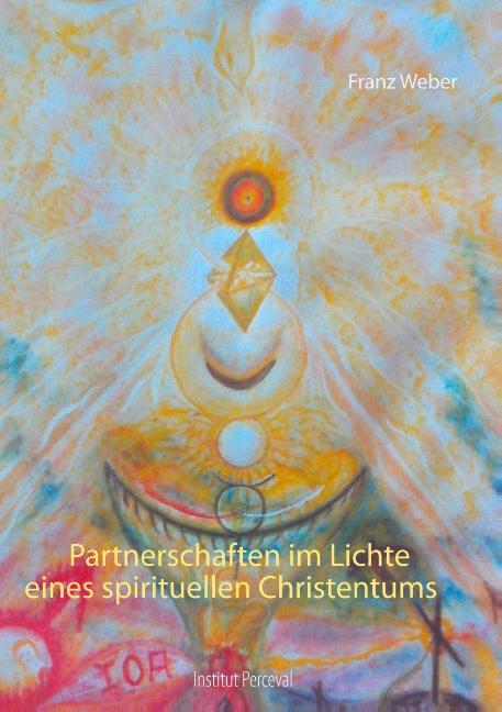 Partnerschaften im Lichte eines spirituellen Christentums