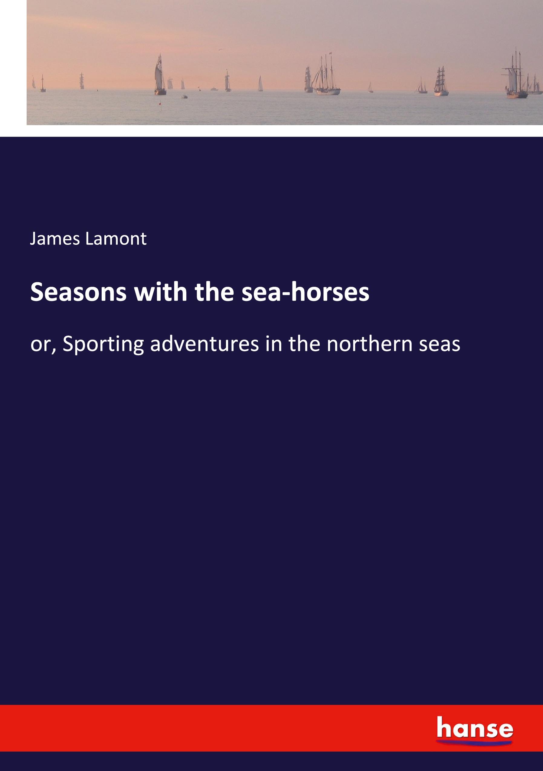 Seasons with the sea-horses