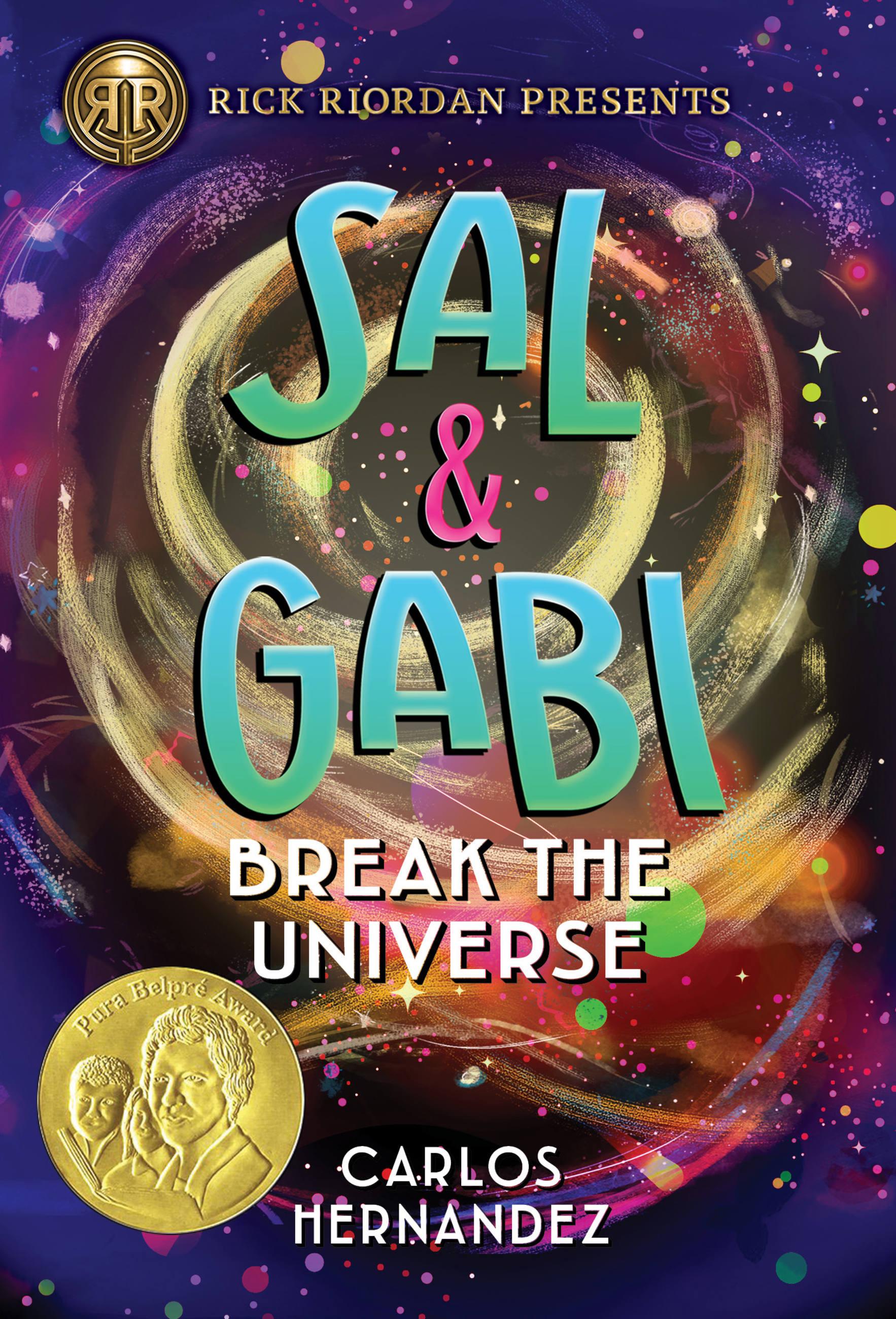 Rick Riordan Presents: Sal and Gabi Break the Universe-A Sal and Gabi Novel, Book 1