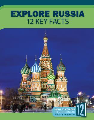 Explore Russia: 12 Key Facts