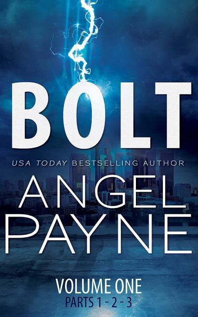 Bolt: The Bolt Saga Volume 1: Parts 1, 2 & 3