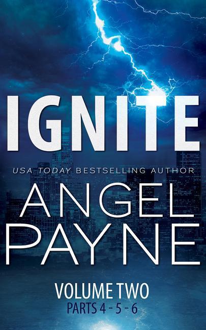 Ignite: The Bolt Saga Volume 2: Parts 4, 5 & 6