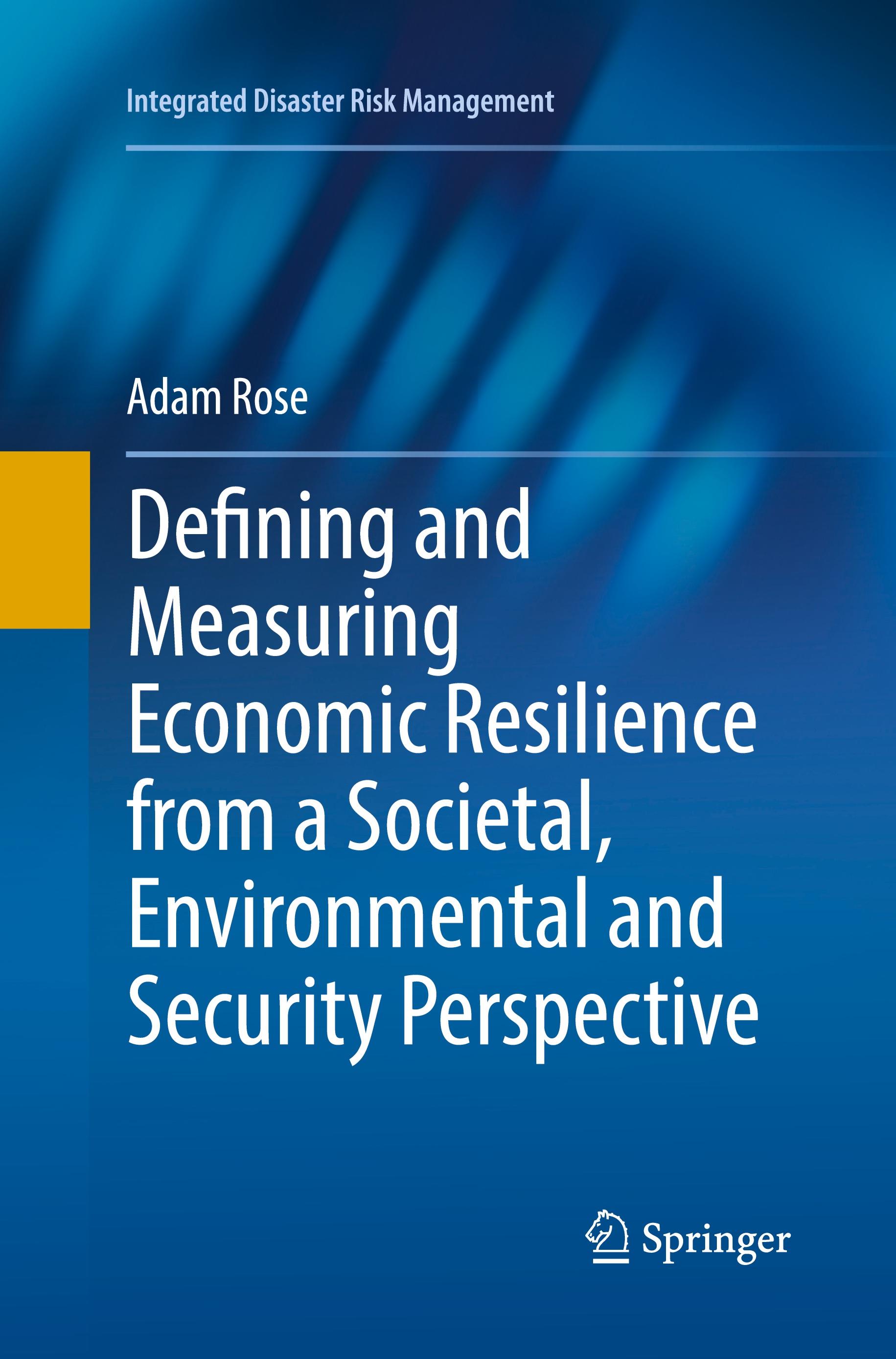 Defining and Measuring Economic Resilience from a Societal, Environmental and Security Perspective