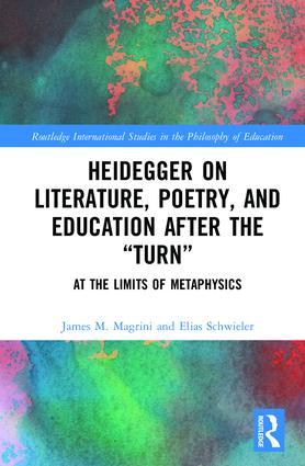 Heidegger on Literature, Poetry, and Education after the "Turn"