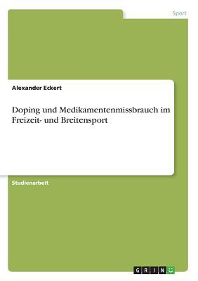 Doping und Medikamentenmissbrauch im Freizeit- und Breitensport