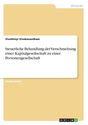 Steuerliche Behandlung der Verschmelzung einer Kapitalgesellschaft zu einer Personengesellschaft