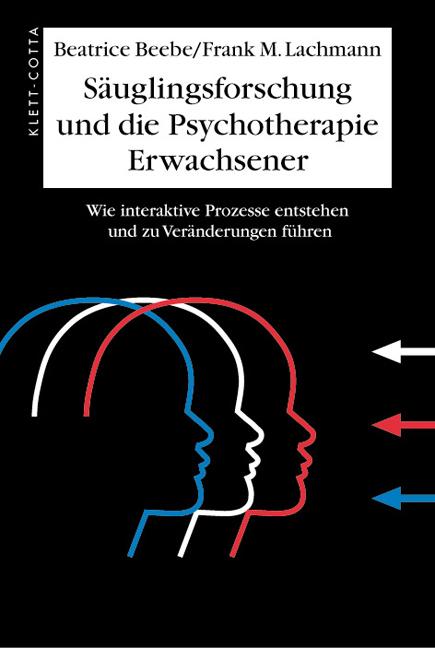 Säuglingsforschung und Psychotherapie Erwachsener