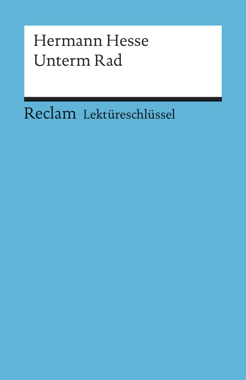 Unterm Rad. Lektüreschlüssel für Schüler