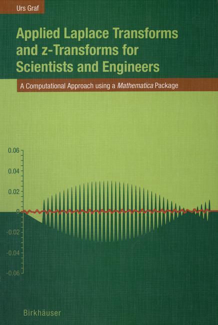 Applied Laplace Transforms and z-Transforms for Scientists and Engineers