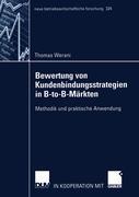 Bewertung von Kundenbindungsstrategien in B-to-B-Märkten