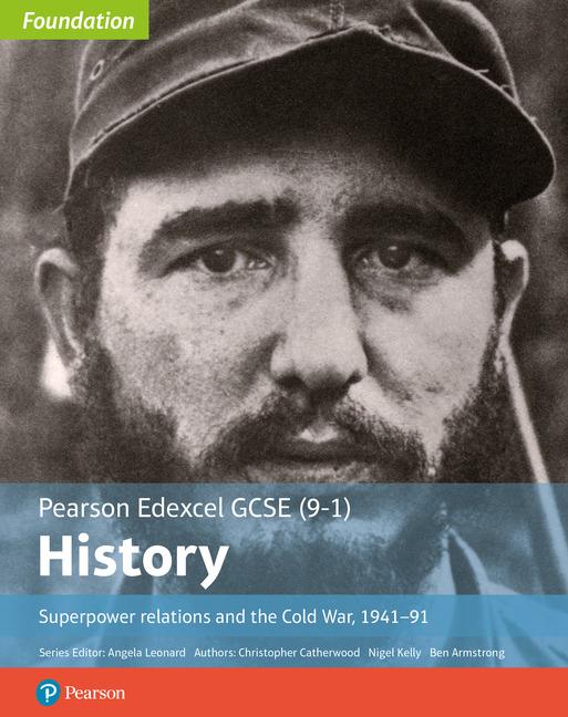 Edexcel GCSE (9-1) History Foundation Superpower relations and the Cold War, 1941-91 Student Book