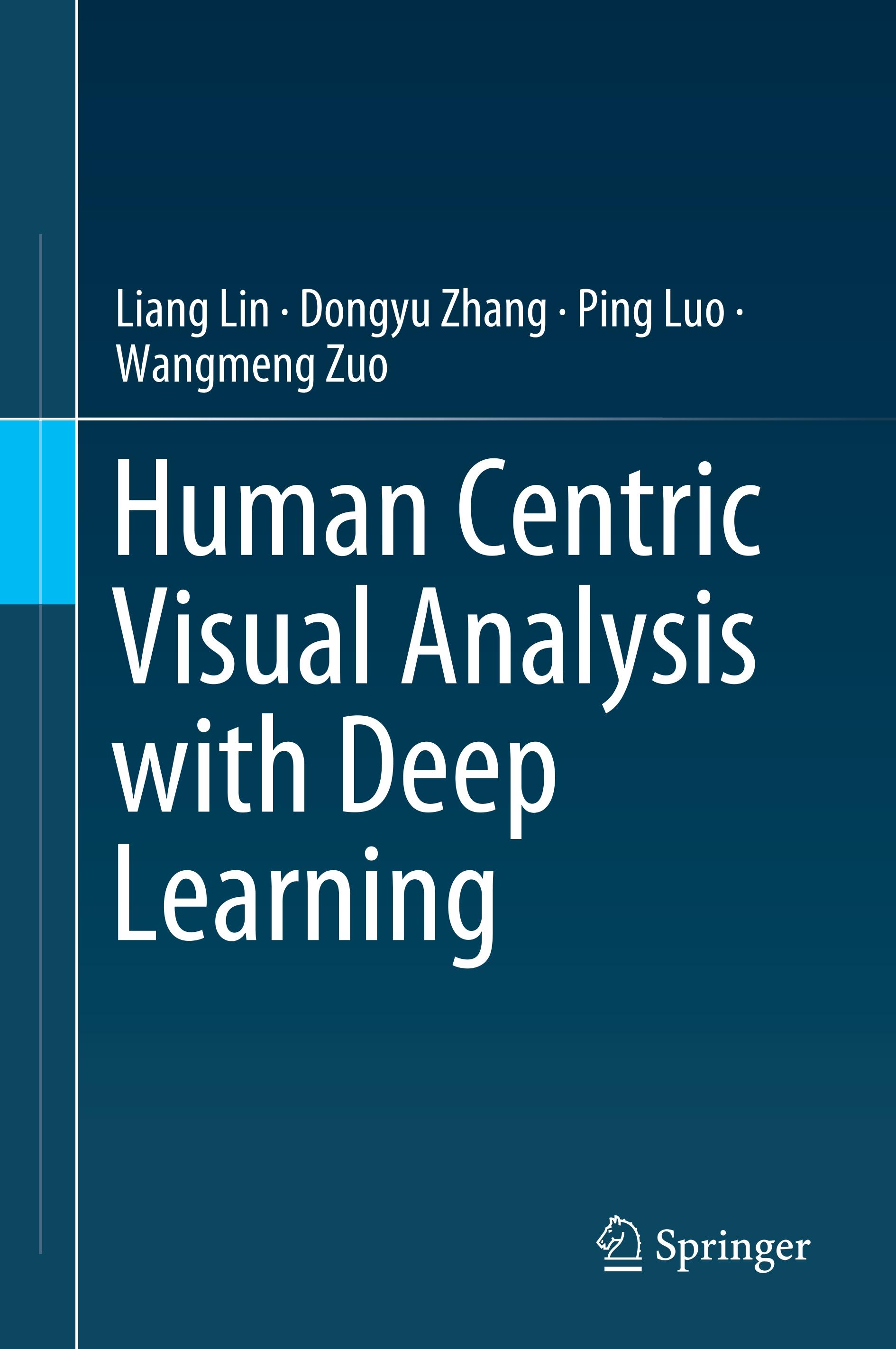 Human Centric Visual Analysis with Deep Learning