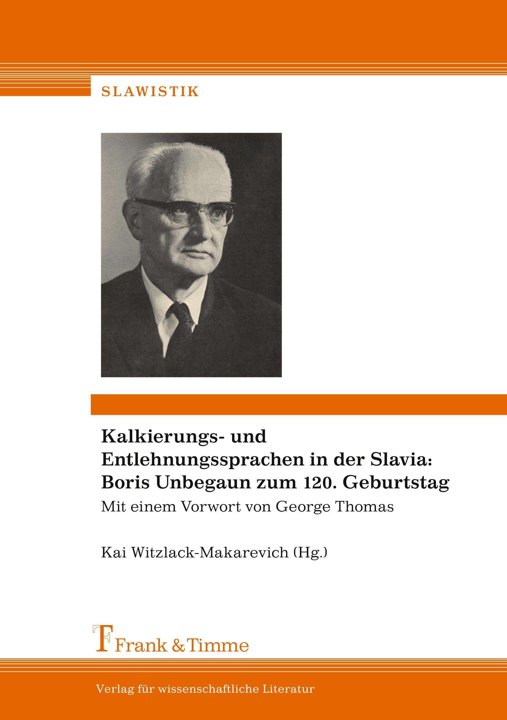 Kalkierungs- und Entlehnungssprachen in der Slavia: Boris Unbegaun zum 120. Geburtstag