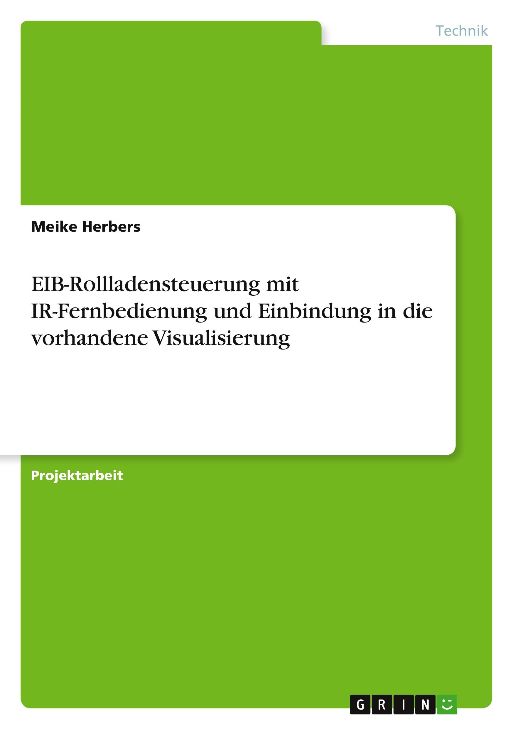 EIB-Rollladensteuerung mit IR-Fernbedienung und Einbindung in die vorhandene Visualisierung