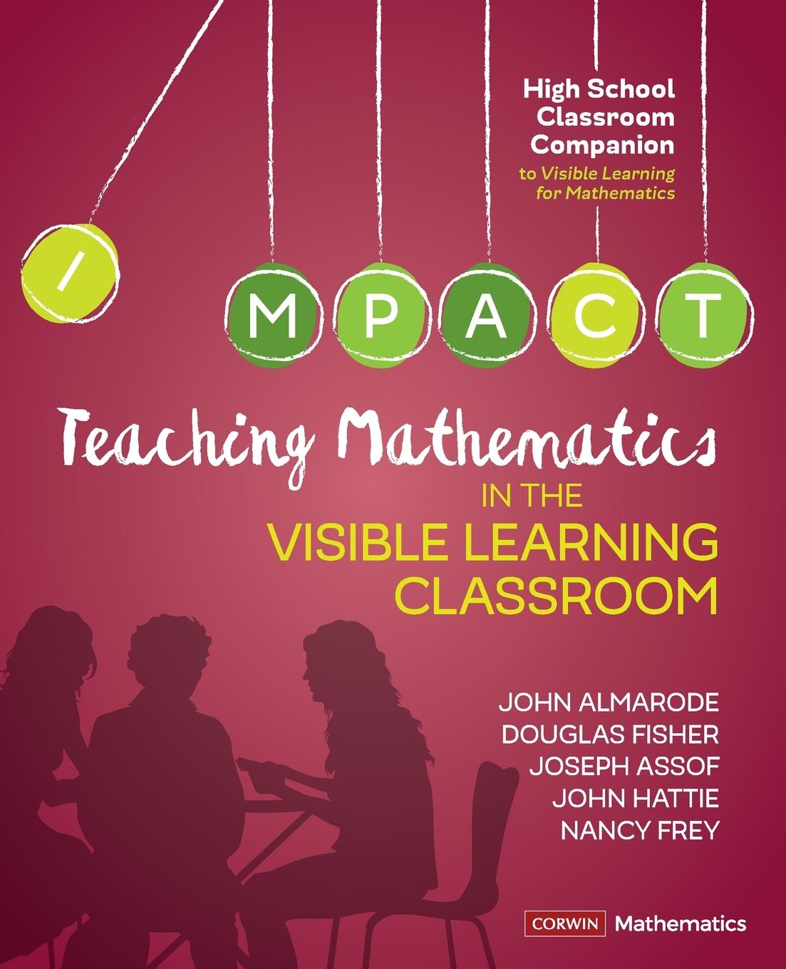 Teaching Mathematics in the Visible Learning Classroom, High School