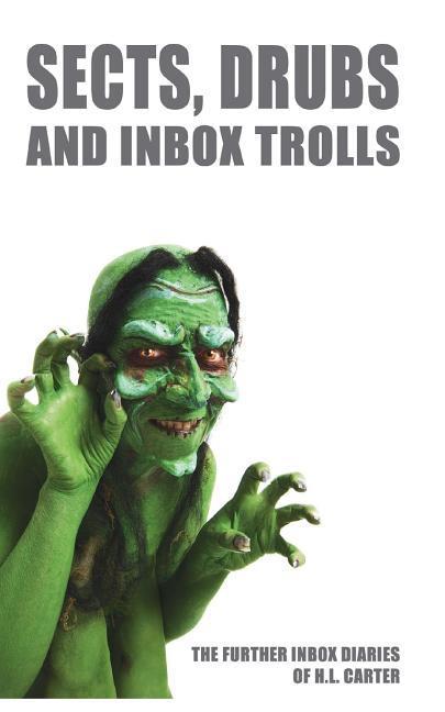 Sects, Drubs and Inbox Trolls