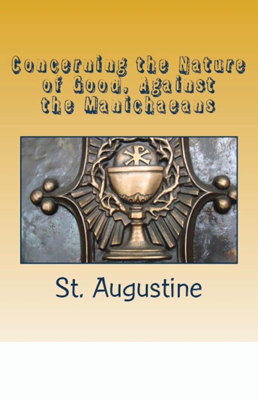 Concerning the Nature of Good, Against the Manichaeans